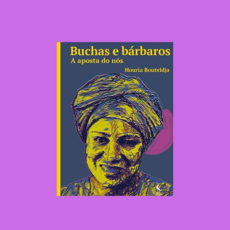 Buchas e bárbaros. A aposta do nós