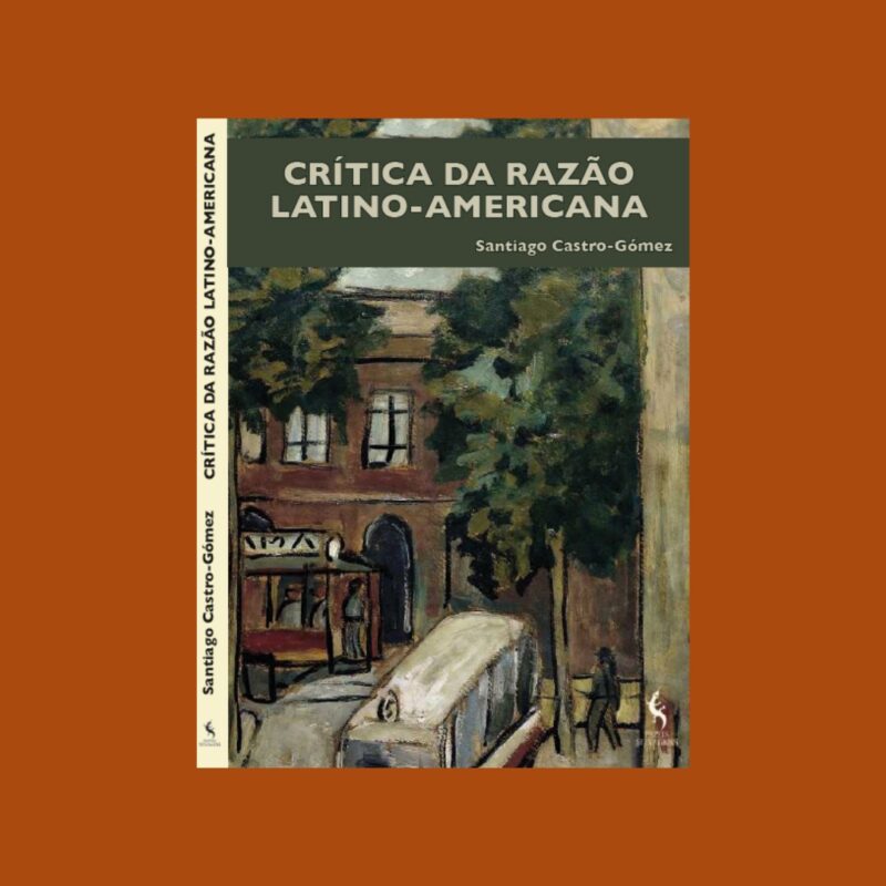 Crítica da razão latino-americana (livro em pré-venda)